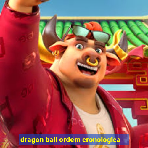 dragon ball ordem cronologica